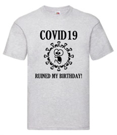 Covid19 ruined by birthday t-shirt